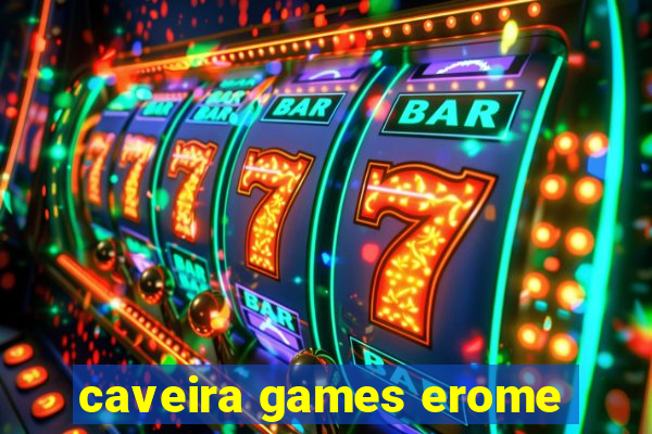 caveira games erome